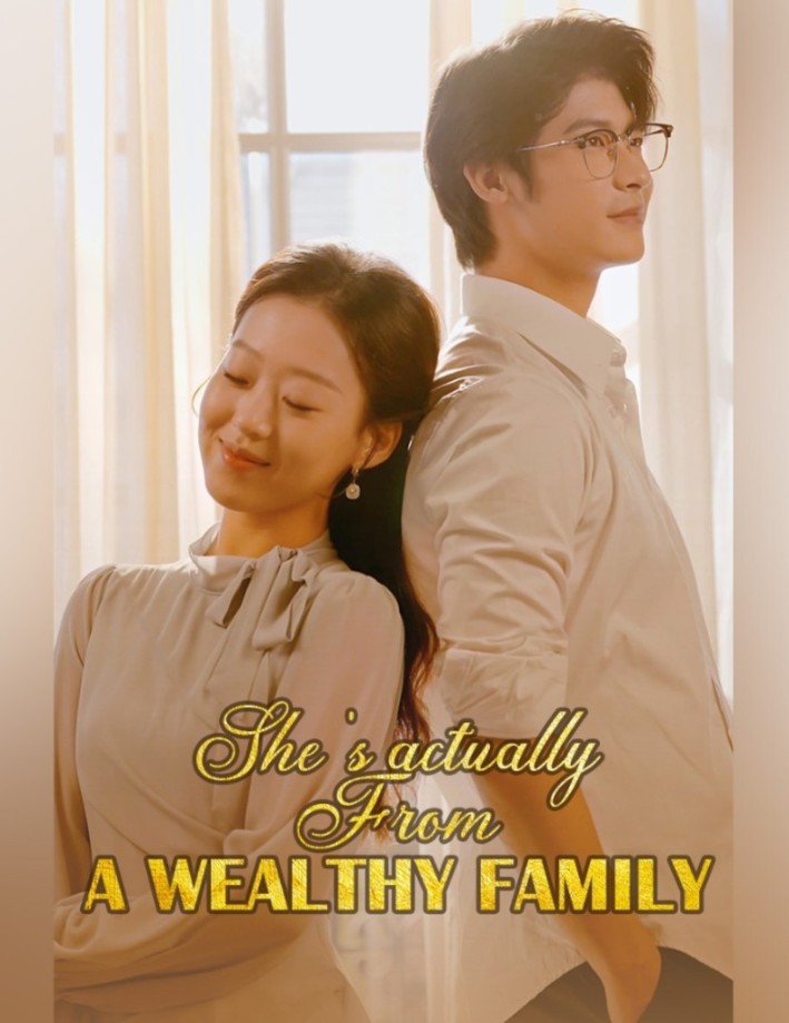 She's actually from a wealthy family